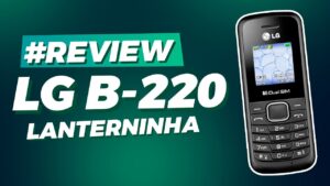 Revisão Completa Celular Antigo LG B220